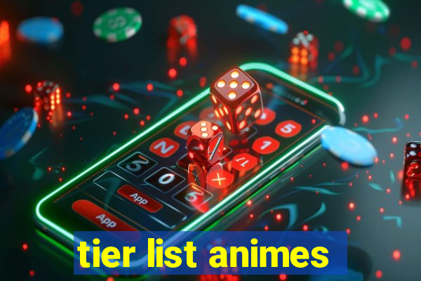 tier list animes